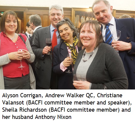 Alyson Corrigan, Andrew Walker QC, Christiane Valansot (BACFI committee member and speaker), Sheila Richardson (BACFI committee member) and her husband Anthony Nixon